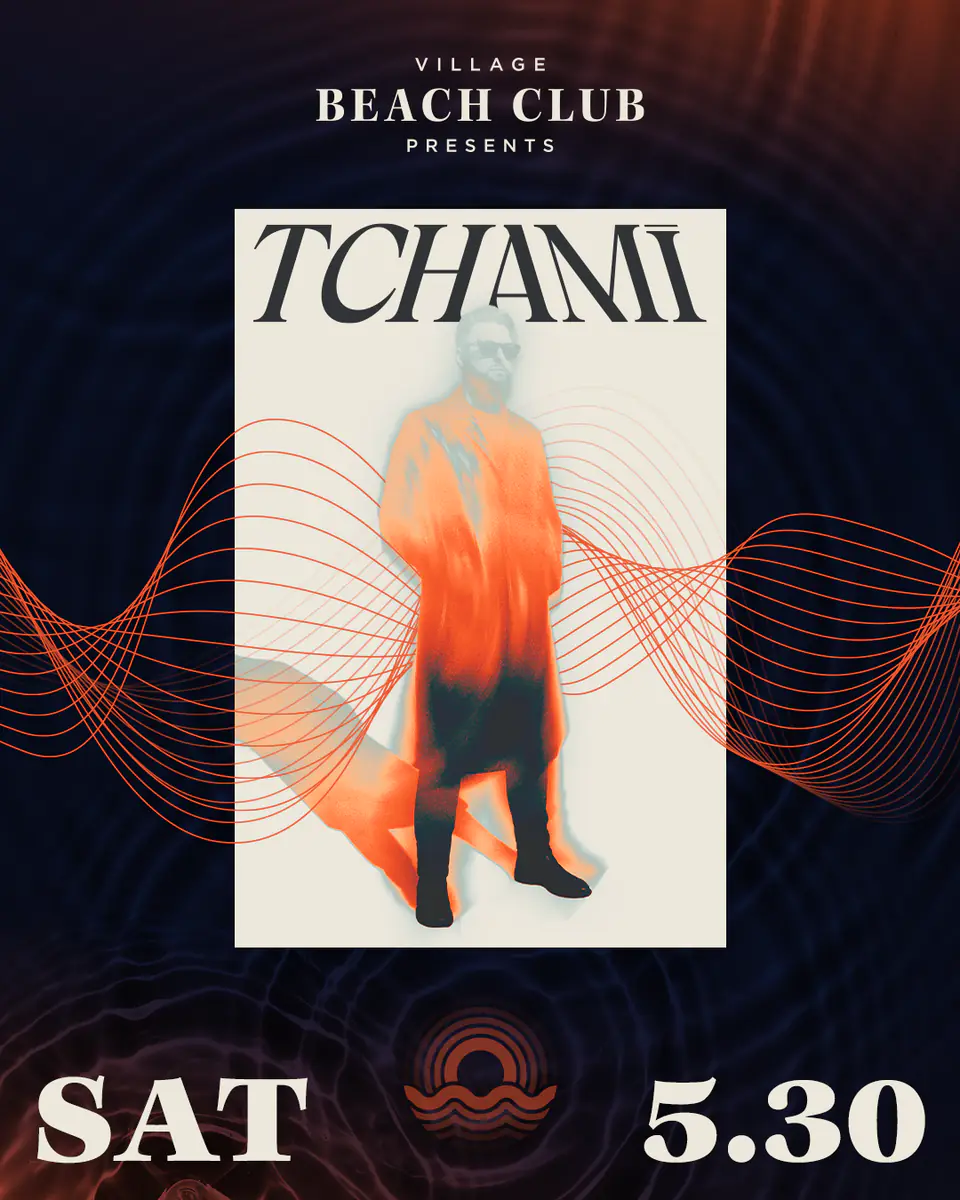 Tchami at Village Beach Club